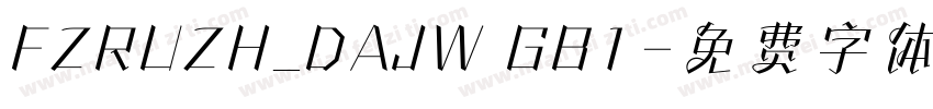 FZRUZH_DAJW GB1字体转换